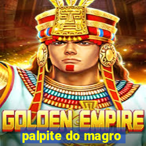 palpite do magro